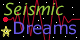 Seismic Dreams